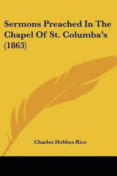 portada sermons preached in the chapel of st. columba's (1863) (in English)