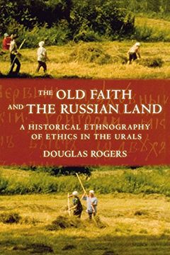 portada The old Faith and the Russian Land (Culture and Society After Socialism) (en Inglés)
