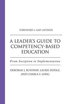 portada A Leader's Guide to Competency-Based Education: From Inception to Implementation (in English)