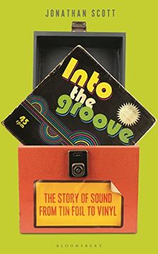 portada Into the Groove: The Story of Sound From tin Foil to Vinyl (in English)