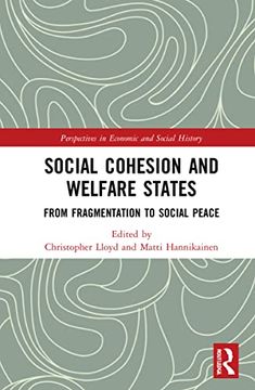 portada Social Cohesion and Welfare States: From Fragmentation to Social Peace (Perspectives in Economic and Social History) (en Inglés)