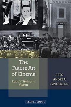 portada The Future art of Cinema: Rudolf Steiner’S Vision 
