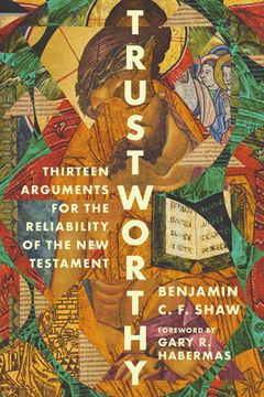 portada Trustworthy: Thirteen Arguments for the Reliability of the New Testament (en Inglés)