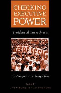 portada checking executive power: presidential impeachment in comparative perspective (en Inglés)