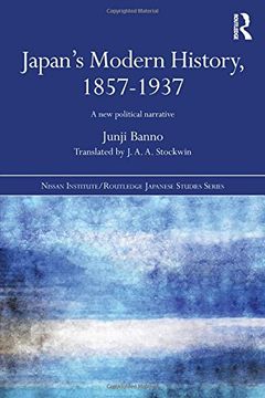 portada Japan's Modern History, 1857-1937: A New Political Narrative (Nissan Institute/Routledge Japanese Studies)