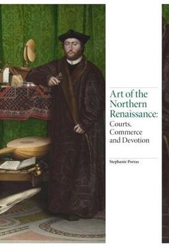 portada Art of the Northern Renaissance: Courts, Commerce and Devotion (Renaissance Art) (en Inglés)