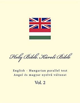 portada Holy Bible. Károli Bible: English - Hungarian Parallel Text: Volume 2 (en Inglés)