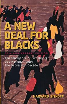 portada A new Deal for Blacks: The Emergence of Civil Rights as a National Issue: The Depression Decade (in English)