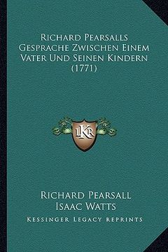 portada Richard Pearsalls Gesprache Zwischen Einem Vater Und Seinen Kindern (1771) (en Alemán)