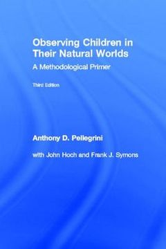 portada Observing Children in Their Natural Worlds: A Methodological Primer, Third Edition (en Inglés)