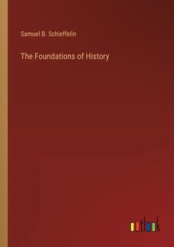 portada The Foundations of History (en Inglés)