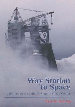 portada Way Station to Space: A History of the John C. Stennis Space Center (en Inglés)