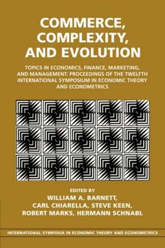 portada Commerce, Complexity, and Evolution: Topics in Economics, Finance, Marketing, and Management: Proceedings of the Twelfth International Symposium in. Symposia in Economic Theory and Econometrics) (in English)