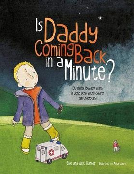 portada Is Daddy Coming Back in a Minute?: Explaining (Sudden) Death in Words Very Young Children Can Understand (en Inglés)