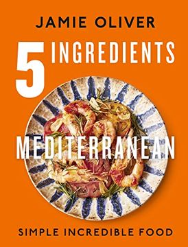 portada 5 Ingredients Mediterranean: Simple Incredible Food (in English)