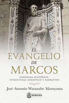 portada El Evangelio de Marcos: Panorama Historico, Estructural -Semiotico y Narrativo
