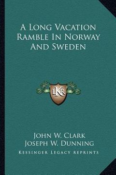 portada a long vacation ramble in norway and sweden (en Inglés)