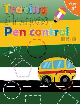 portada Tracing shapes & Pen control for Preschool: Kindergarten Tracing Workbook (in English)