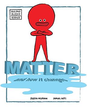 portada Matter and how it Changes: 8 (Building Blocks of Physical Science (en Inglés)