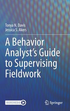 portada A Behavior Analyst's Guide to Supervising Fieldwork 