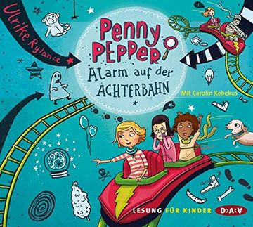 portada Penny Pepper - Teil 2: Alarm auf der Achterbahn: Szenische Lesung mit Musik mit Carolin Kebekus (1 cd) (en Alemán)