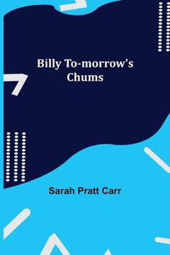portada Billy To-morrow's Chums (en Inglés)