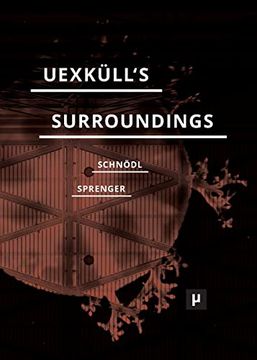 portada Uexküll'S Surroundings: Umwelt Theory and Right-Wing Thought (Future Ecologies) (in English)