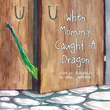 portada When Mommy Caught a Dragon (en Inglés)