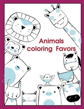 portada Animals coloring Favors: A Cute Animals Coloring Pages for Stress Relief & Relaxation (en Inglés)