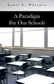 portada A Paradigm for Our Schools (en Inglés)