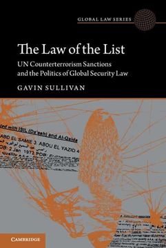 portada The law of the List: Un Counterterrorism Sanctions and the Politics of Global Security law (Global law Series) 