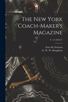 portada The New York Coach-maker's Magazine; v. 12 1870-71