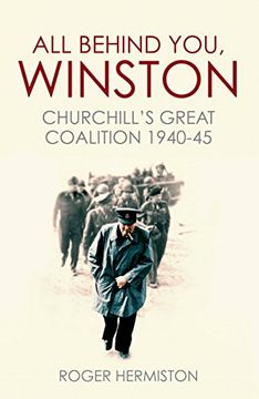 portada All Behind You, Winston: Churchill's Great Coalition 1940-45 (en Inglés)