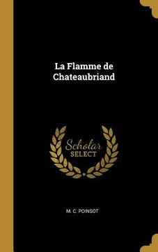 portada La Flamme de Chateaubriand (en Francés)