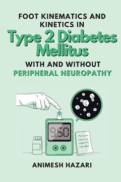 portada Foot Kinematics and Kinetics in Type 2 Diabetes Mellitus With and Without Peripheral Neuropathy (in English)