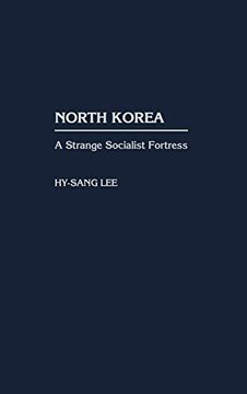 portada North Korea: A Strange Socialist Fortress (en Inglés)