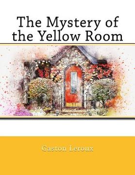 portada The Mystery of the Yellow Room (en Inglés)