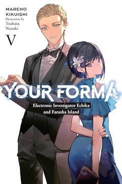 portada Your Forma, Vol. 5: Electronic Investigator Echika and the Farasha Island (Your Forma, 5) (in English)