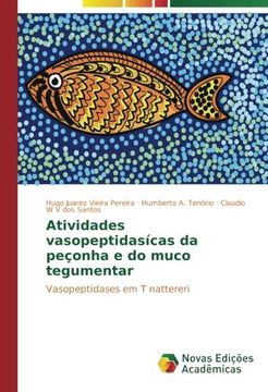 portada Atividades vasopeptidasícas da peçonha e do muco tegumentar: Vasopeptidases em T nattereri (Portuguese Edition)
