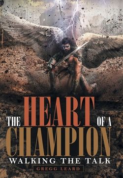 portada The Heart of a Champion: Walking the Talk (en Inglés)