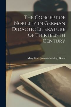 portada The Concept of Nobility in German Didactic Literature of Thirteenth Century (en Inglés)