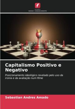 portada Capitalismo Positivo e Negativo: Posicionamento Ideológico Revelado Pelo uso da Ironia e da Avaliação num Filme
