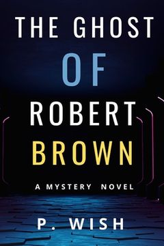portada The Ghost of Robert Brown: A Mystery Novel (en Inglés)