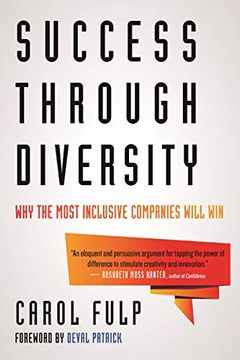 portada Success Through Diversity: Why the Most Inclusive Companies Will win (en Inglés)