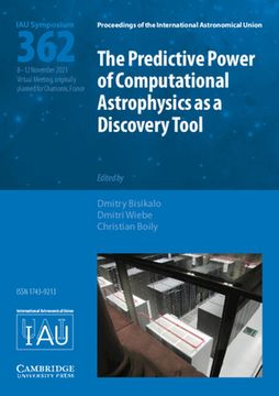 portada The Predictive Power of Computational Astrophysics as a Discovery Tool (Iau S362) (Proceedings of the International Astronomical Union Symposia and Colloquia) 