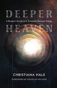 portada Deeper Heaven: A Reader'S Guide to c. S. Lewis'S Ransom Trilogy (en Inglés)