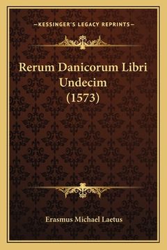 portada Rerum Danicorum Libri Undecim (1573) (en Latin)
