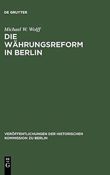 portada Die Wahrungsreform in Berlin (Veröffentlichungen der Historischen Kommission zu Berlin) (en Alemán)