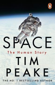 portada Space: A Thrilling Human History by Britain's Beloved Astronaut Tim Peake (en Inglés)