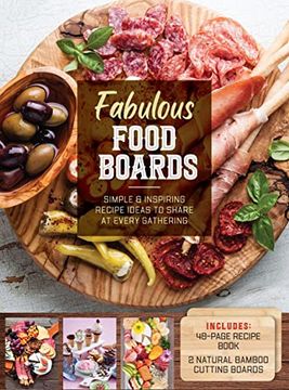 portada Fabulous Food Boards Kit: Simple and Inspiring Recipe Ideas to Share at Every Gathering – Includes: 48-Page Recipe Book, 2 Natural Bamboo Cutting Boards (en Inglés)
